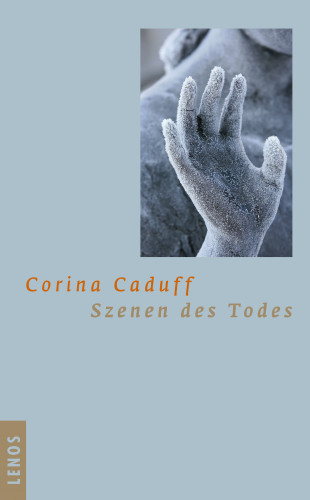 Corina Caduff: Szenen des Todes