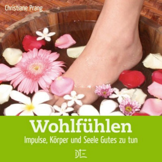 Christiane Prang: Wohlfühlen