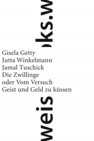 Gisela Getty, Jutta Winkelmann, Jamal Tuschick: Die Zwillinge