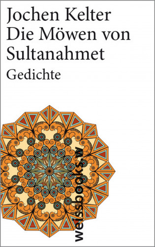 Jochen Kelter: Die Möwen von Sultanahmet
