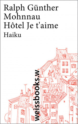 Ralph Günther Mohnnau: Hôtel Je t'aime