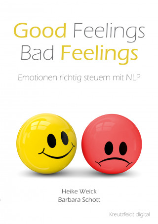 Heike Weick, Barbara Schott: Good Feelings - Bad Feelings
