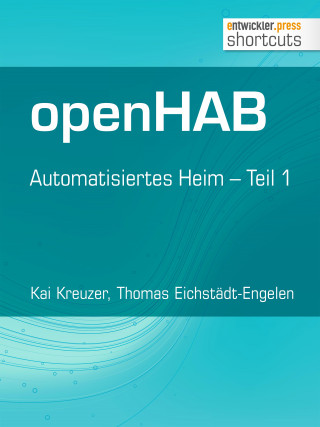 Kai Kreuzer, Thomas Eichstädt-Engelen: openHAB
