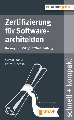 Gernot Starke, Peter Hruschka: Zertifizierung für Softwarearchitekten