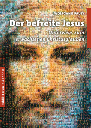 Wolfgang Pauly: Der befreite Jesus