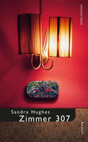 Sandra Hughes: Zimmer 307