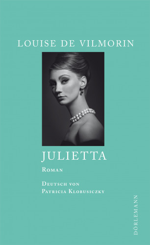 Louise de Vilmorin: Julietta