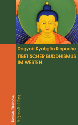 Kyabgön Rinpoche Dagyab: Tibetischer Buddhismus im Westen