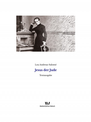Lou Andreas-Salomé: Jesus der Jude