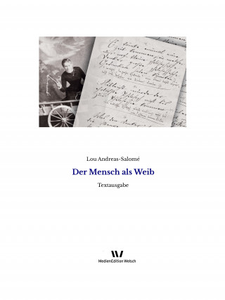 Lou Andreas-Salomé: Der Mensch als Weib