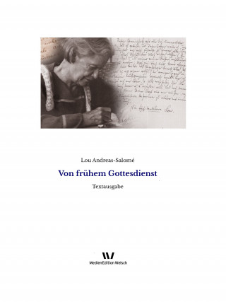 Lou Andreas-Salomé: Von frühem Gottesdienst