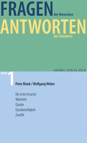 Peter Blank, Wolfgang Weber: Fragen der Menschen, Antworten des Glaubens