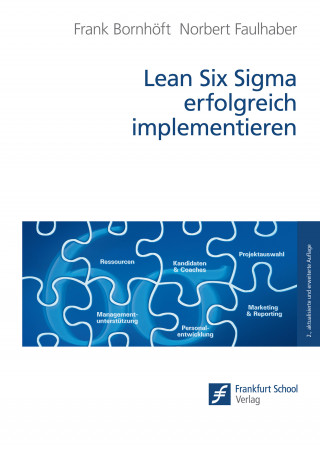 Frank Bornhöft, Norbert Faulhaber: Lean Six Sigma erfolgreich implementieren