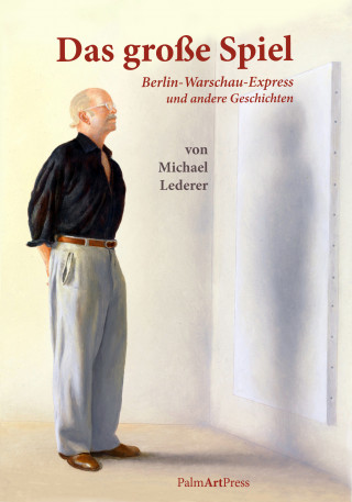 Michael Lederer: Das große Spiel