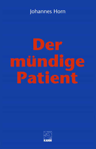 Johannes Horn: Der mündige Patient