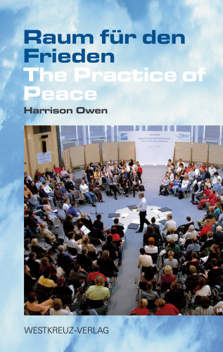 Harrison Owen: Raum für den Frieden