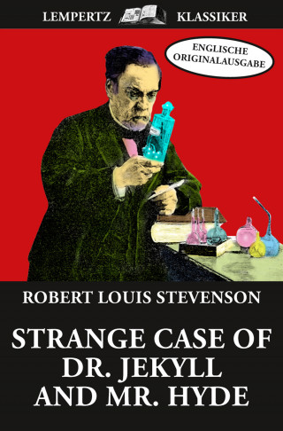 Robert Louis Stevenson: Strange Case of Dr. Jekyll and Mr. Hyde