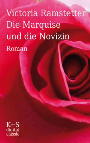 Victoria Ramstetter: Die Marquise und die Novizin