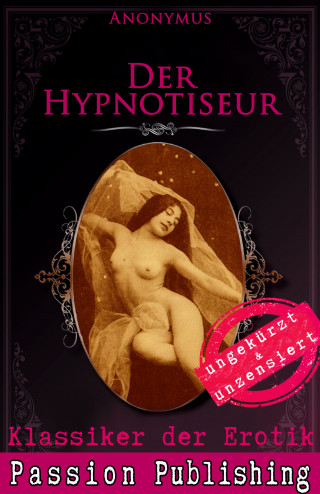 Anonymus: Klassiker der Erotik 43: Der Hypnotiseur