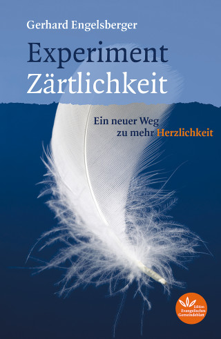 Gerhard Engelsberger: Experiment Zärtlichkeit