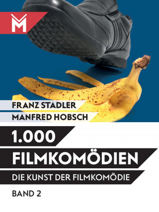 Franz Stadler, Manfred Hobsch: Die Kunst der Filmkomödie Band 2