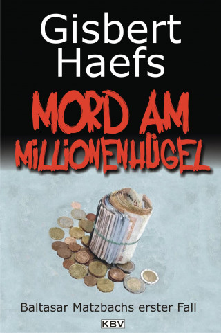 Gisbert Haefs: Mord am Millionenhügel