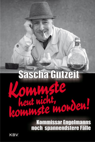 Sascha Gutzeit: Kommste heut nicht, kommste morden!
