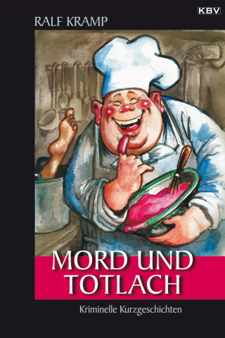 Ralf Kramp: Mord und Totlach