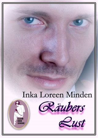 Inka Loreen Minden: Räubers Lust