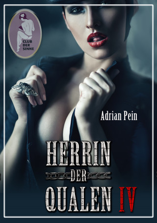 Adrian Pein: Herrin der Qualen 4