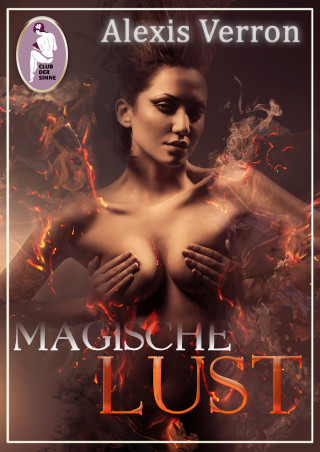 Alexis Verron: Magische Lust