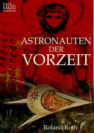 Roland Roth: Astronauten der Vorzeit