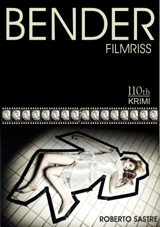 Roberto Sastre: BENDER - Filmriss