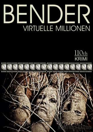 Roberto Sastre: BENDER - Virtuelle Millionen