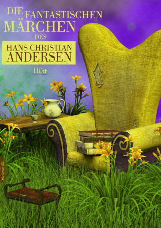 Hans Christian Andersen: Die fantastischen Märchen des Hans Christian Andersen