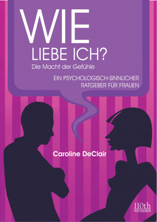 Caroline DeClair: WIE LIEBE ICH?