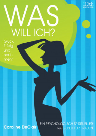 Caroline DeClair: WAS WILL ICH?