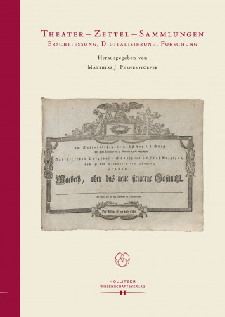 Paul S. Ulrich, Silvia Freudenthaler, Gertrude Cepl-Kaufmann, Birgit Peter, Markus Lehner, Caroline Herfert, Dominik Kepczynski, Eva Hanauska, Nadja Sailer, Tanita Müller, Dominique Piech, Margret Schild, Franziska Voss, Johannes H. Stigler, Joachim Eberhardt, Thorsten Lemanski, Rainer Weber, Arne Langer, Ksenia Lapina, Axel Schröter, Franz Josef Gangelmayer, Daniela Franke, Claudia Mayerhofer, Jana-Katharina Mende, Nora Gumpenberger: Theater - Zettel - Sammlungen