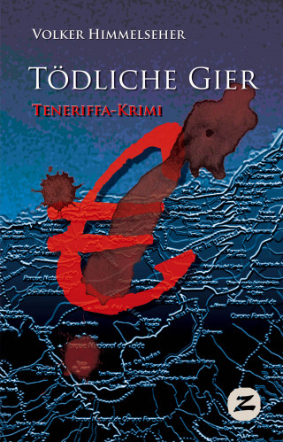 Volker Himmelseher: Tödliche Gier