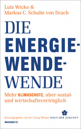 Lutz Wicke, Markus C. Schulte von Drach: Die Energiewende-Wende