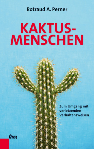 Rotraud A. Perner: Kaktusmenschen
