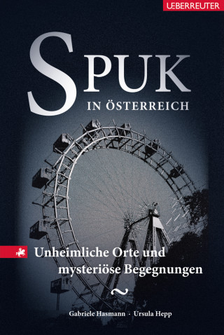 Gabriele Hasmann, Ursula Hepp: Spuk in Österreich