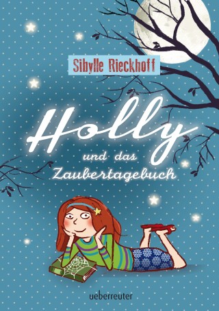 Sibylle Rieckhoff, Susanne Göhlich: Holly und das Zaubertagebuch
