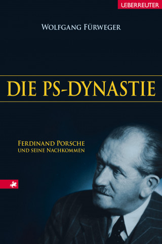 Wolfgang Fürweger: Die PS-Dynastie