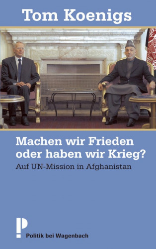 Tom Koenigs: Machen wir Frieden oder haben wir Krieg?