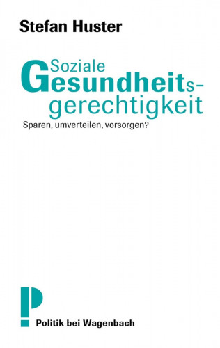 Stefan Huster: Soziale Gesundheitsgerechtigkeit