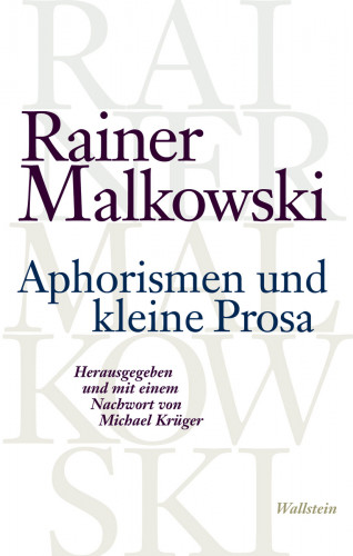 Rainer Malkowski: Aphorismen und kleine Prosa