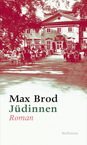 Max Brod: Jüdinnen. Roman