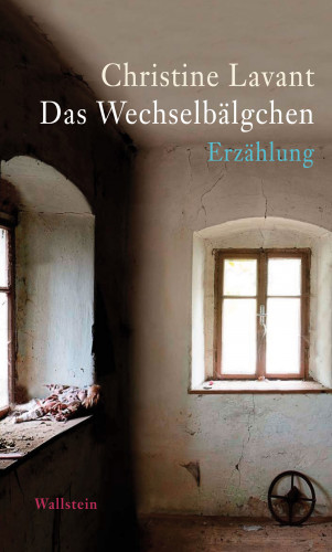 Christine Lavant: Das Wechselbälgchen