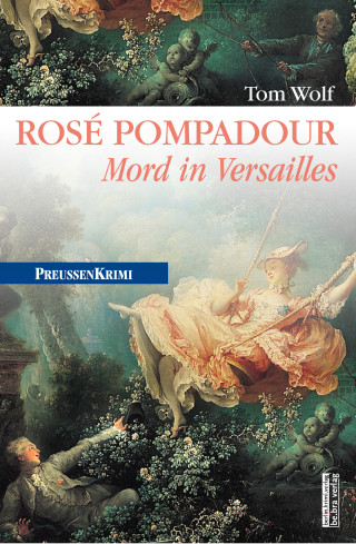 Tom Wolf: Rosé Pompadour (anno 1755)